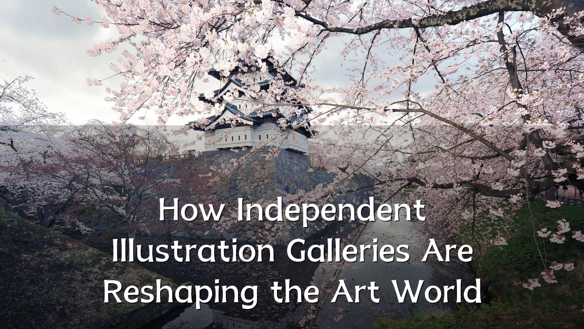 How Independent Illustration Galleries Are Reshaping the Art World