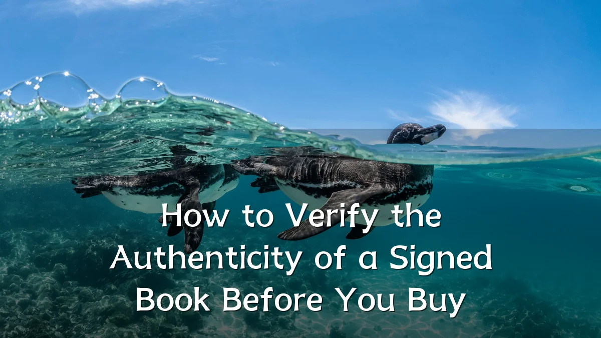 How to Verify the Authenticity of a Signed Book Before You Buy