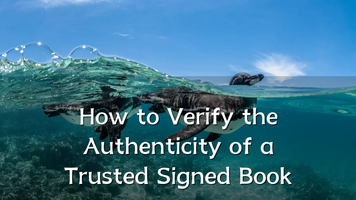How to Verify the Authenticity of a Trusted Signed Book