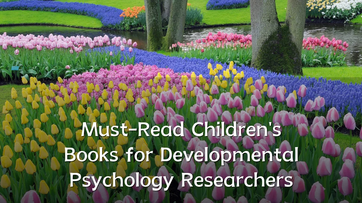 Must-Read Children's Books for Developmental Psychology Researchers