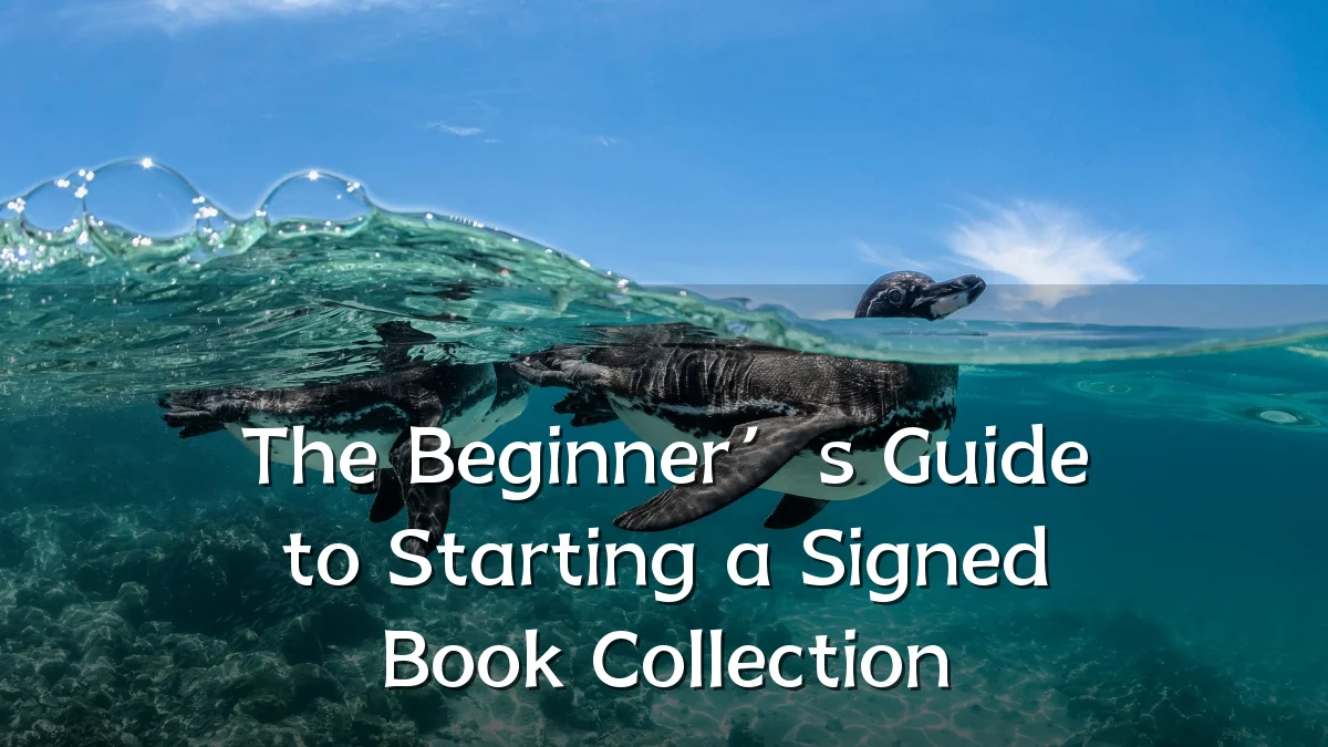 The Beginner’s Guide to Starting a Signed Book Collection