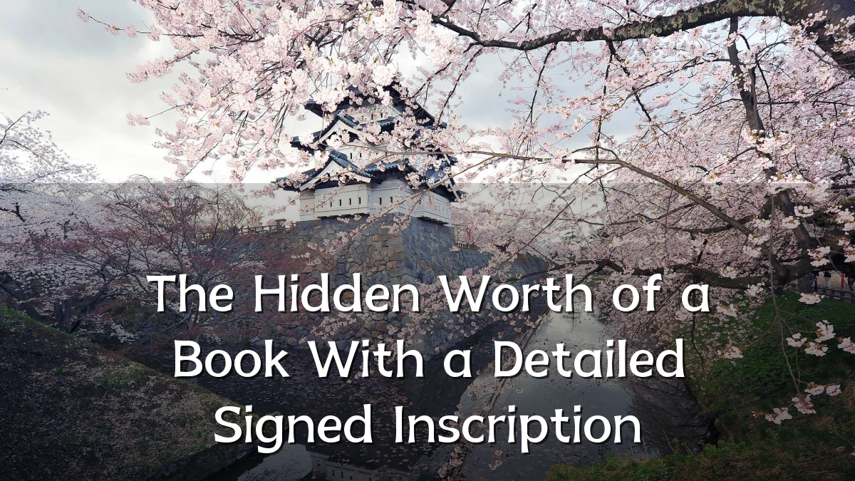 The Hidden Worth of a Book With a Detailed Signed Inscription
