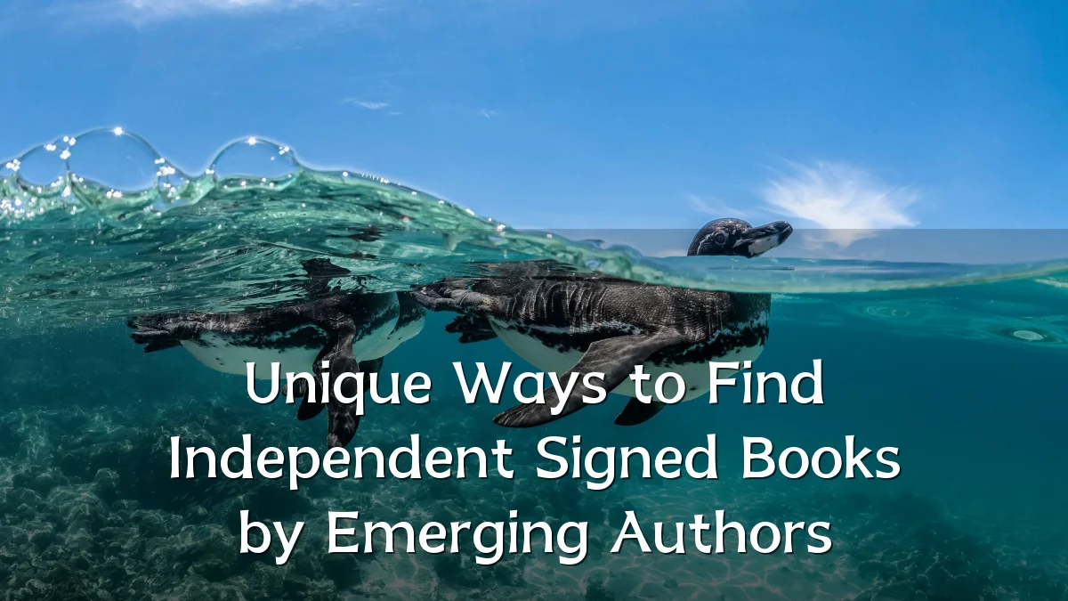 Unique Ways to Find Independent Signed Books by Emerging Authors
