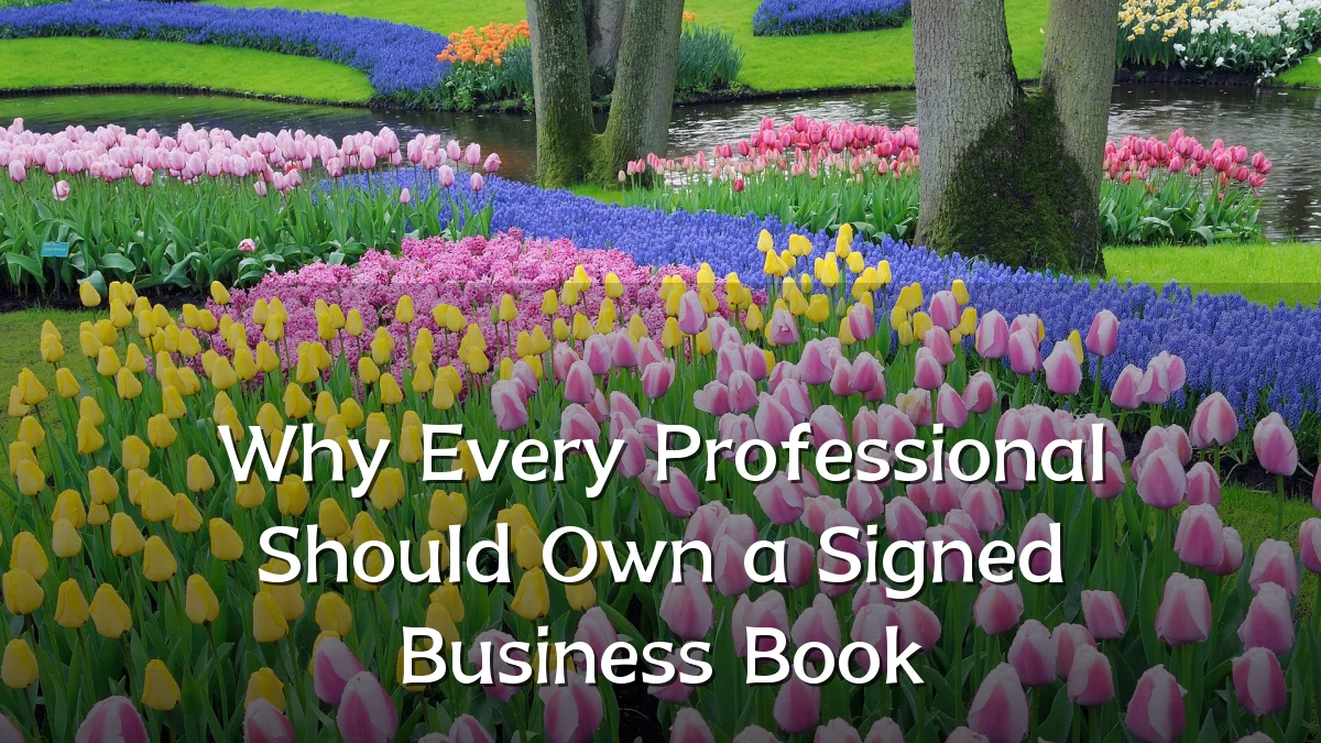 Why Every Professional Should Own a Signed Business Book