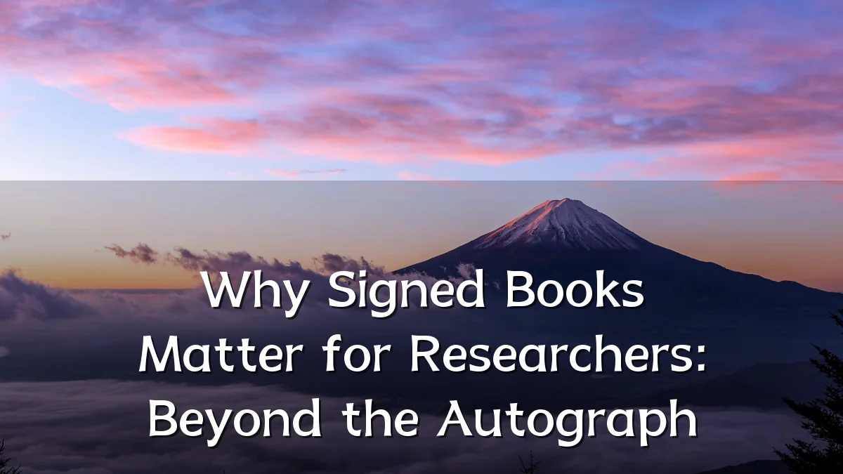 Why Signed Books Matter for Researchers: Beyond the Autograph