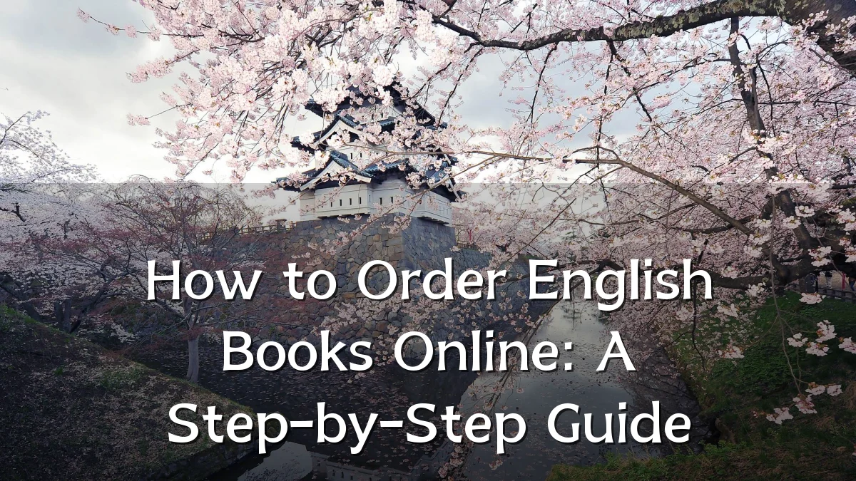 How to Order English Books Online: A Step-by-Step Guide