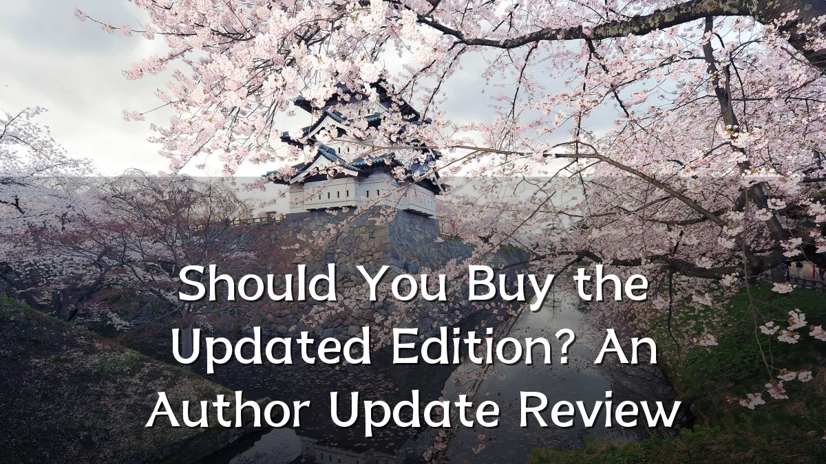 Should You Buy the Updated Edition? An Author Update Review