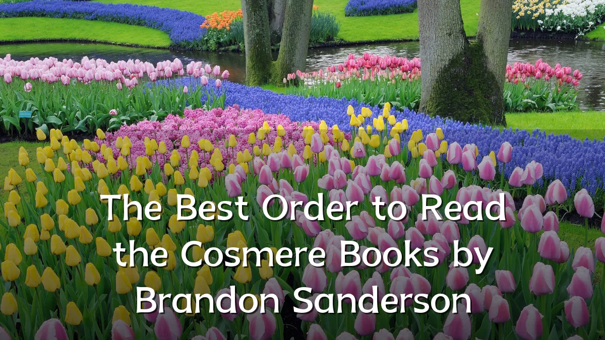 The Best Order to Read the Cosmere Books by Brandon Sanderson