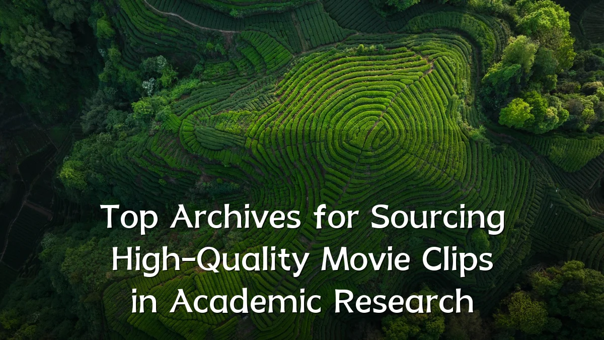 Top Archives for Sourcing High-Quality Movie Clips in Academic Research